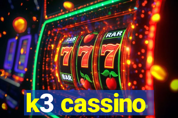 k3 cassino